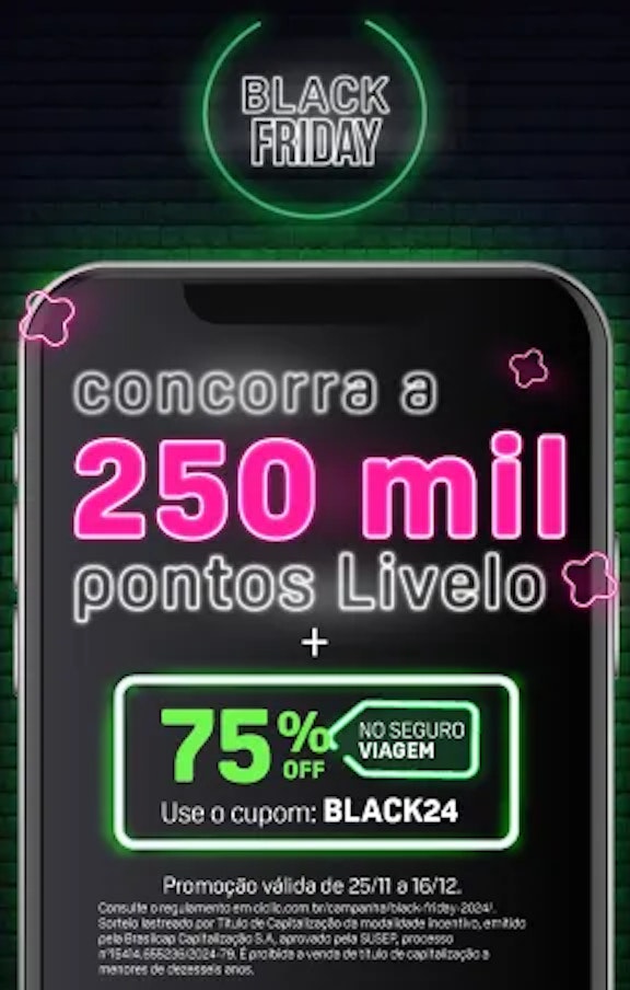 Black Friday 2024 - Contrate uma proteção Ciclic e concorra a 250.000 pontos Livelo!